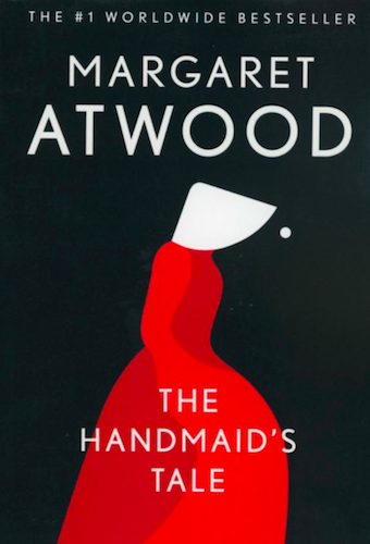Book: The Handmaid’s Tale, Margaret Atwood